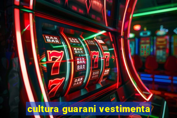 cultura guarani vestimenta